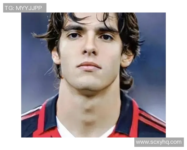 卡卡足球明星的传奇故事与辉煌成就揭秘